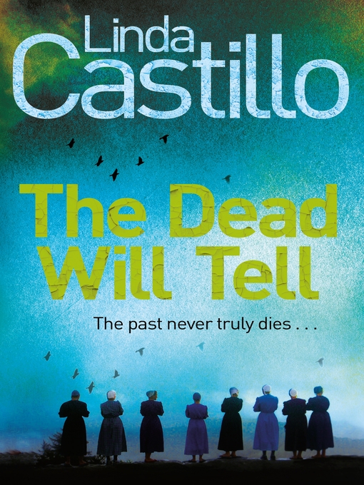 Title details for The Dead Will Tell by Linda Castillo - Wait list